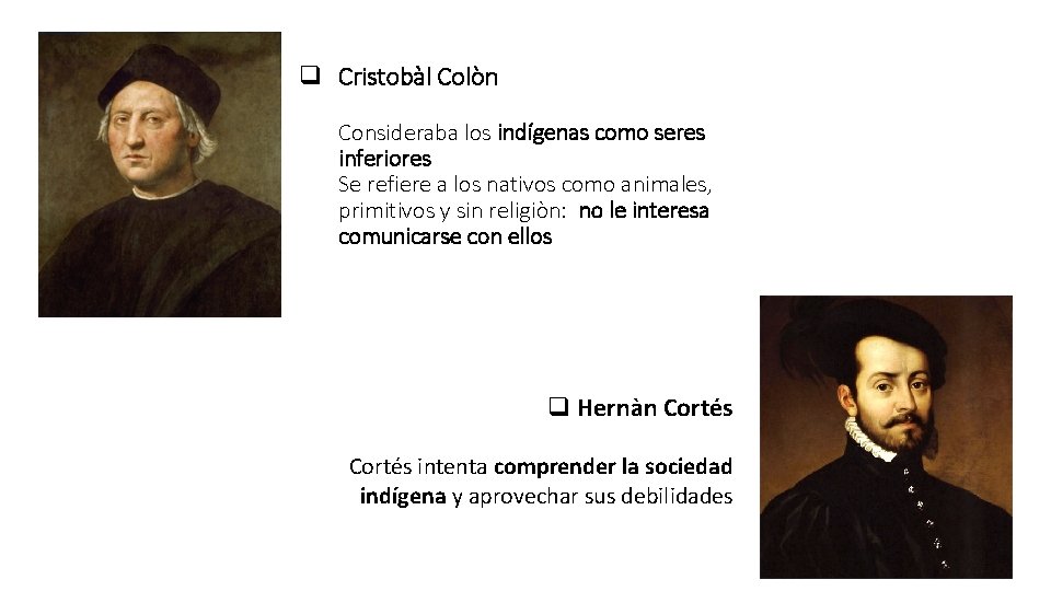 q Cristobàl Colòn Consideraba los indígenas como seres inferiores Se refiere a los nativos q Cristobàl Colòn Consideraba los indígenas como seres inferiores Se refiere a los nativos