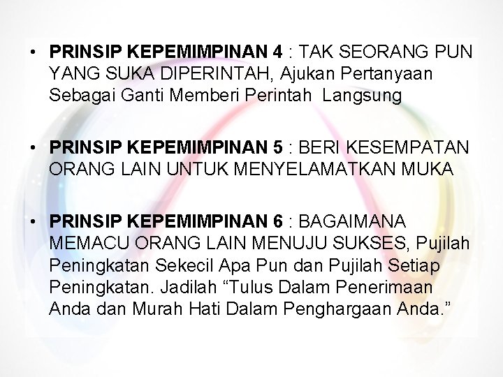  • PRINSIP KEPEMIMPINAN 4 : TAK SEORANG PUN YANG SUKA DIPERINTAH, Ajukan Pertanyaan