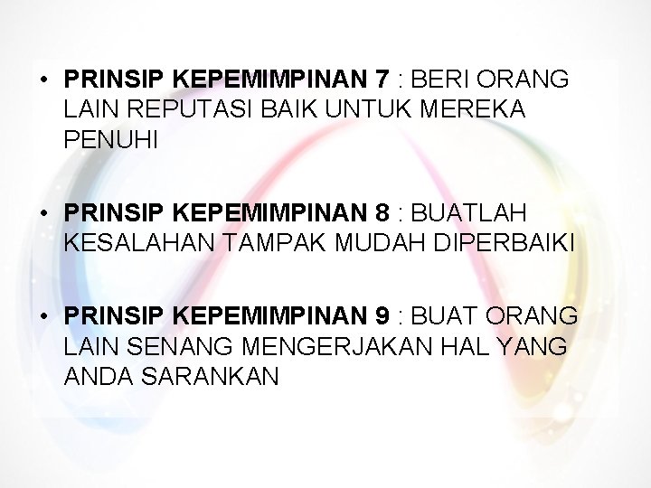  • PRINSIP KEPEMIMPINAN 7 : BERI ORANG LAIN REPUTASI BAIK UNTUK MEREKA PENUHI