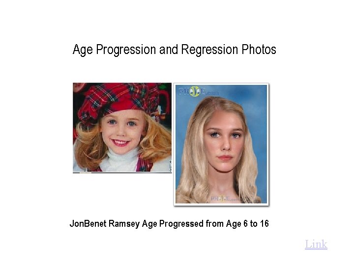 Age Progression and Regression Photos Jon. Benet Ramsey Age Progressed from Age 6 to