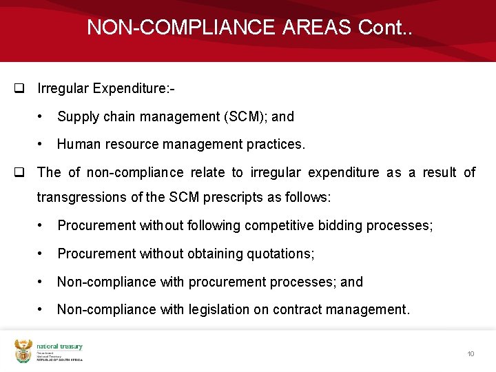 NON-COMPLIANCE AREAS Cont. . q Irregular Expenditure: • Supply chain management (SCM); and •
