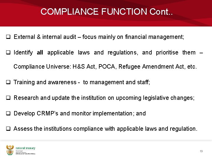 COMPLIANCE FUNCTION Cont. . q External & internal audit – focus mainly on financial