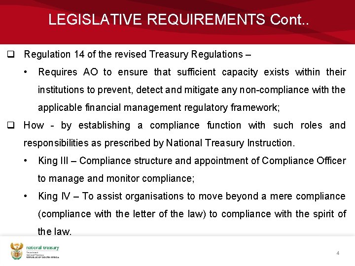 LEGISLATIVE REQUIREMENTS Cont. . q Regulation 14 of the revised Treasury Regulations – •