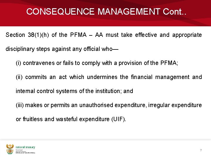 CONSEQUENCE MANAGEMENT Cont. . Section 38(1)(h) of the PFMA – AA must take effective