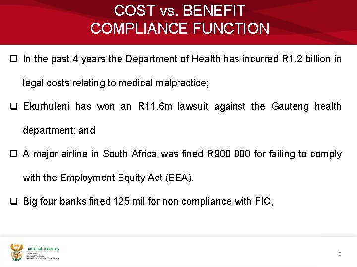 COST vs. BENEFIT COMPLIANCE FUNCTION q In the past 4 years the Department of