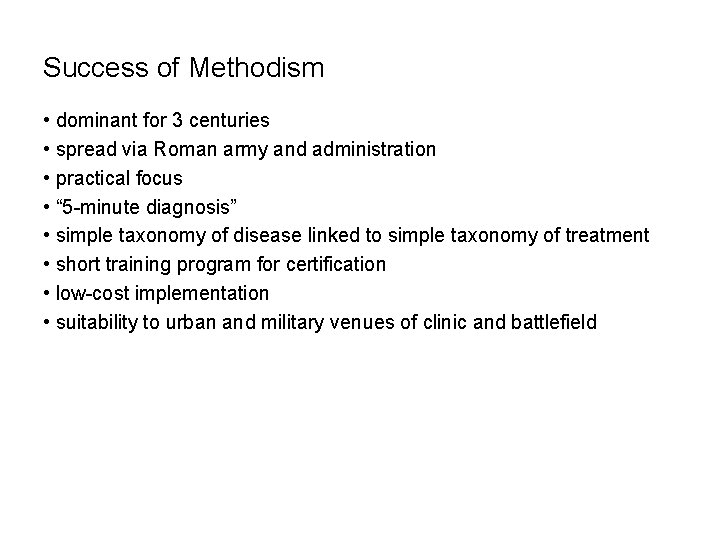 Success of Methodism • dominant for 3 centuries • spread via Roman army and