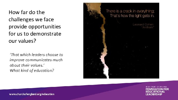 How far do the challenges we face provide opportunities for us to demonstrate our