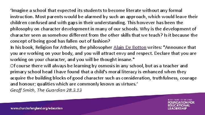 ‘Imagine a school that expected its students to become literate without any formal instruction.