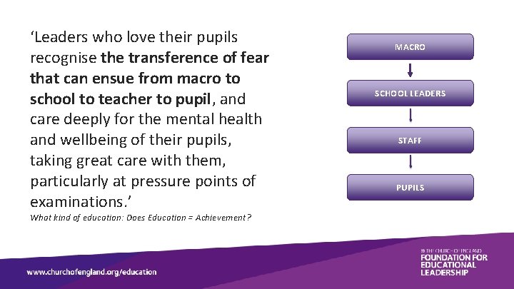 ‘Leaders who love their pupils recognise the transference of fear that can ensue from