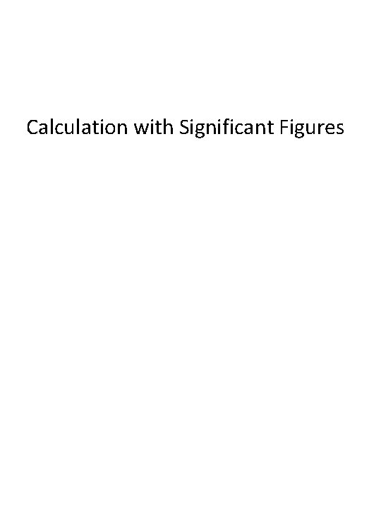 Calculation with Significant Figures 