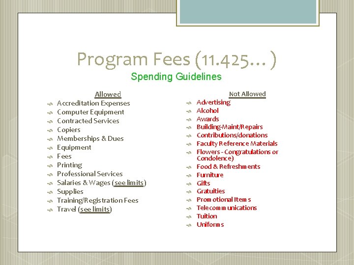 Program Fees (11. 425…) Spending Guidelines Allowed Accreditation Expenses Computer Equipment Contracted Services Copiers