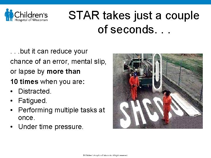 STAR takes just a couple of seconds. . . but it can reduce your