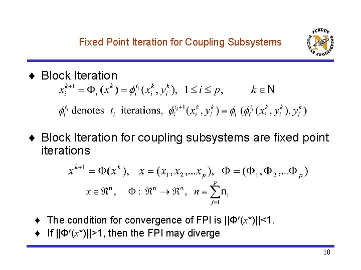 Fixed Point Iteration for Coupling Subsystems ¨ Block Iteration for coupling subsystems are fixed
