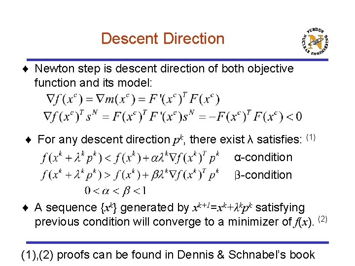 Descent Direction ¨ Newton step is descent direction of both objective function and its