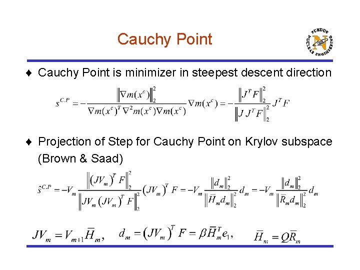 Cauchy Point ¨ Cauchy Point is minimizer in steepest descent direction ¨ Projection of