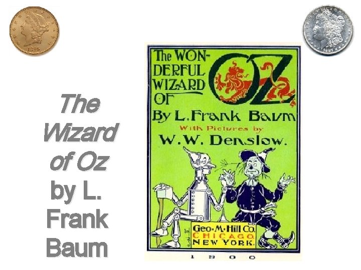 The Wizard of Oz by L. Frank Baum 