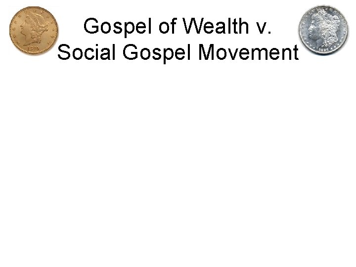 Gospel of Wealth v. Social Gospel Movement 