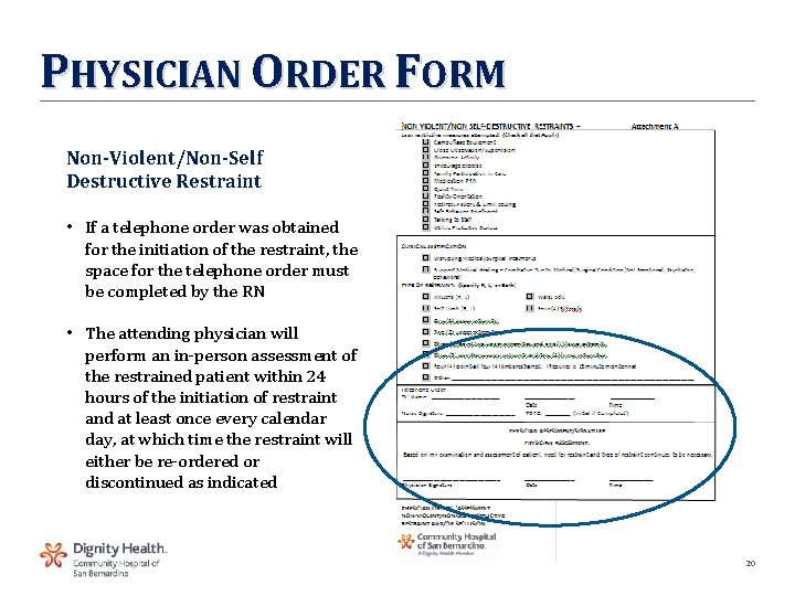 PHYSICIAN ORDER FORM Non-Violent/Non-Self Destructive Restraint • If a telephone order was obtained for