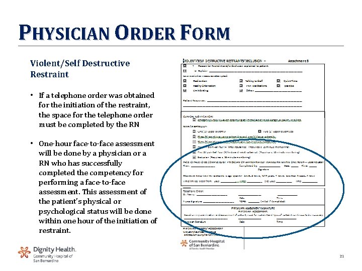 PHYSICIAN ORDER FORM Violent/Self Destructive Restraint • If a telephone order was obtained for