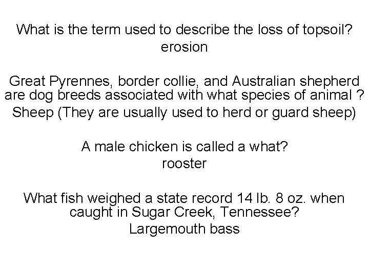 What is the term used to describe the loss of topsoil? erosion Great Pyrennes,