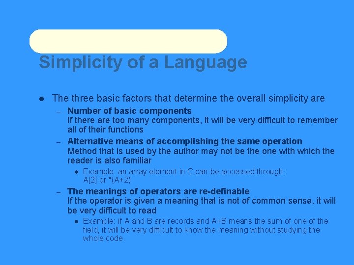 Simplicity of a Language The three basic factors that determine the overall simplicity are