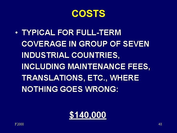 COSTS • TYPICAL FOR FULL-TERM COVERAGE IN GROUP OF SEVEN INDUSTRIAL COUNTRIES, INCLUDING MAINTENANCE