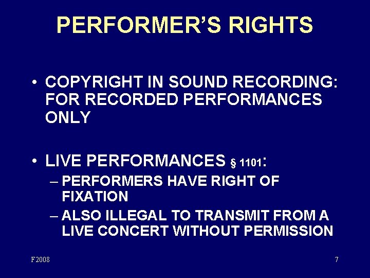 PERFORMER’S RIGHTS • COPYRIGHT IN SOUND RECORDING: FOR RECORDED PERFORMANCES ONLY • LIVE PERFORMANCES