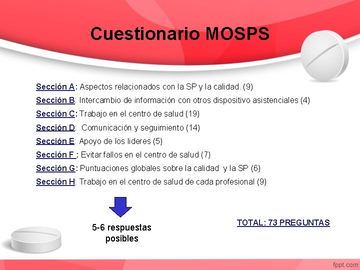 Cuestionario MOSPS Sección A: Aspectos relacionados con la SP y la calidad. (9) Sección