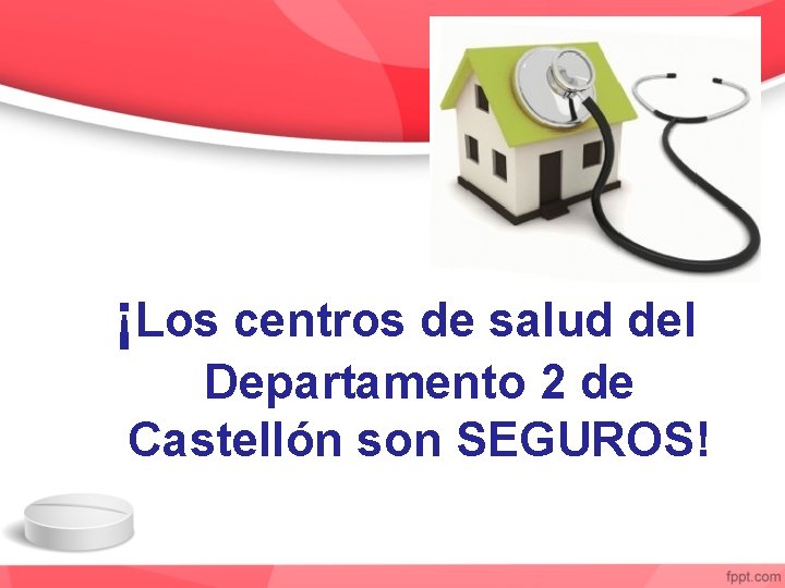 ¡Los centros de salud del Departamento 2 de Castellón son SEGUROS! 