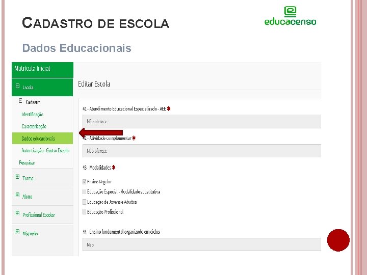 CADASTRO DE ESCOLA Dados Educacionais 