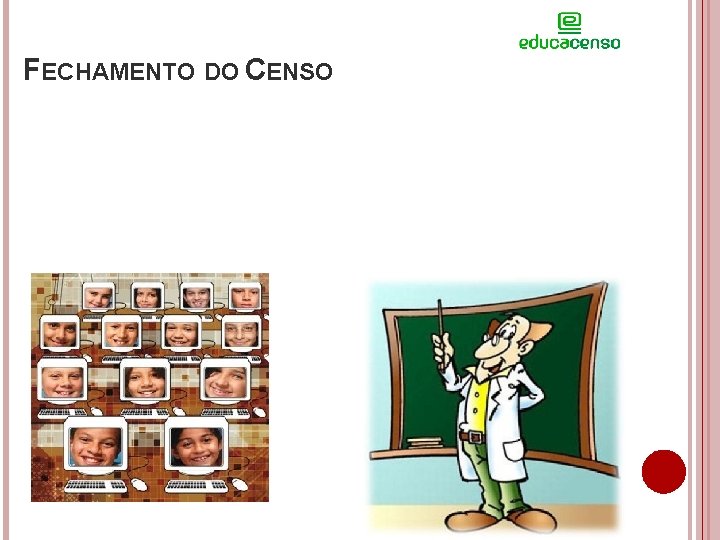 FECHAMENTO DO CENSO 