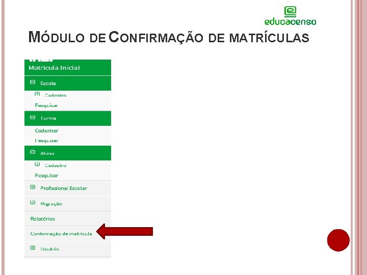 MÓDULO DE CONFIRMAÇÃO DE MATRÍCULAS 