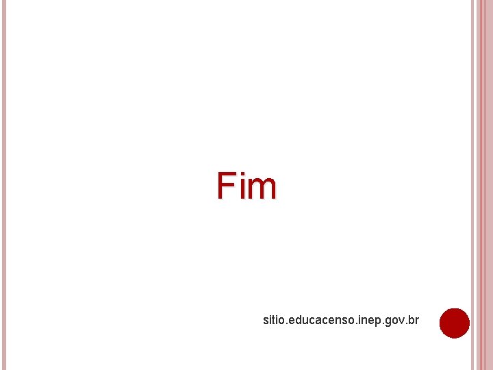 Fim sitio. educacenso. inep. gov. br 