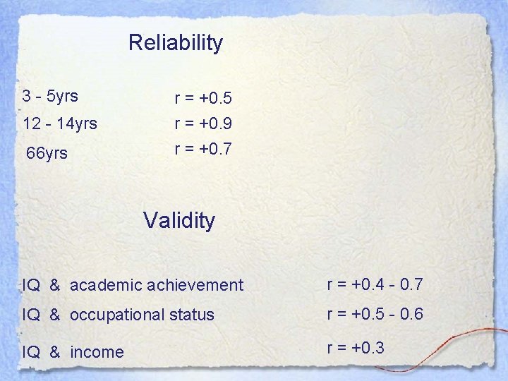 Reliability 3 - 5 yrs r = +0. 5 12 - 14 yrs r