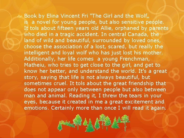  Book by Elina Vincent Fri "The Girl and the Wolf„ is a novel