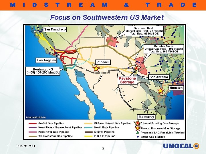 Focus on Southwestern US Market RB: UMT 2 -04 2 