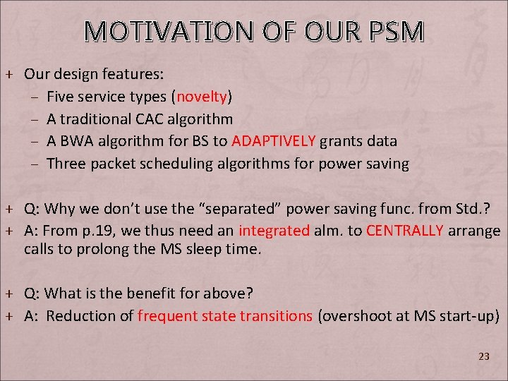 MOTIVATION OF OUR PSM + Our design features: – – Five service types (novelty)