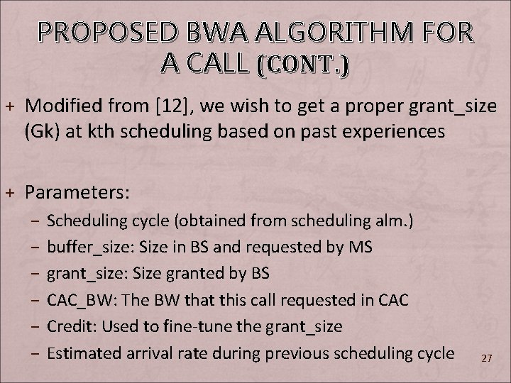 PROPOSED BWA ALGORITHM FOR A CALL (CONT. ) + Modified from [12], we wish