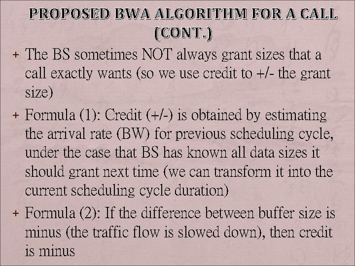 PROPOSED BWA ALGORITHM FOR A CALL (CONT. ) + The BS sometimes NOT always