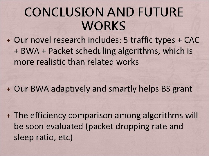 CONCLUSION AND FUTURE WORKS + Our novel research includes: 5 traffic types + CAC