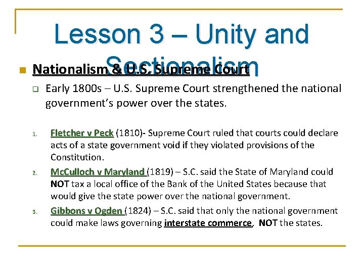 n Lesson 3 – Unity and Nationalism. Sectionalism & U. S. Supreme Court q