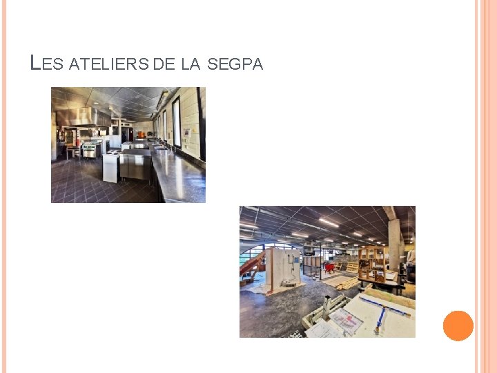 LES ATELIERS DE LA SEGPA 