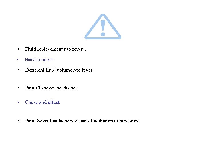 . • Fluid replacement r/to fever • Need vs response • Deficient fluid volume