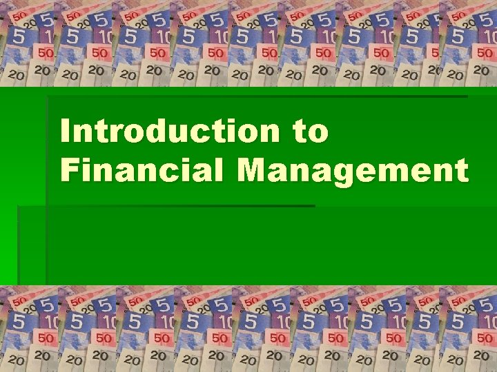 Introduction to Financial Management 