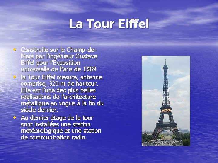 La Tour Eiffel • Construite sur le Champ-de • • Mars par l'ingénieur Gustave