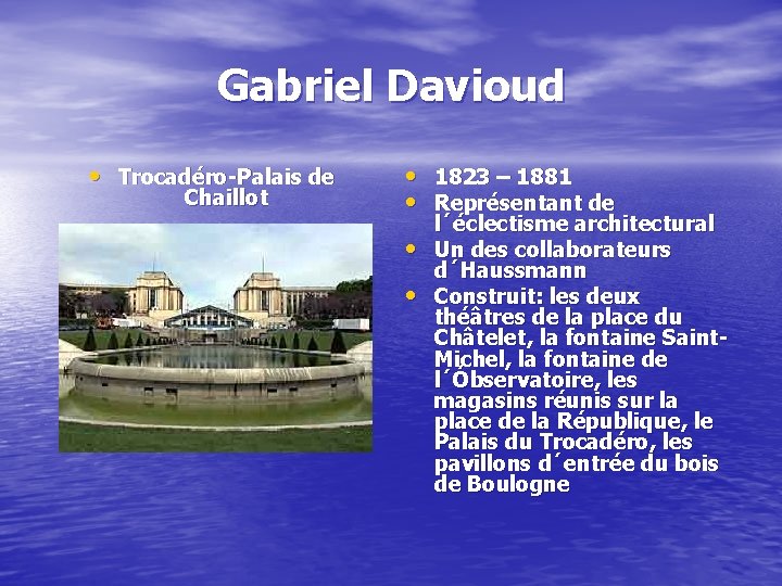 Gabriel Davioud • Trocadéro-Palais de Chaillot • 1823 – 1881 • Représentant de •