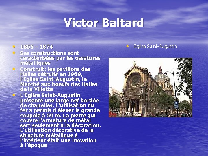 Victor Baltard • 1805 – 1874 • Ses constructions sont • • caractérisées par