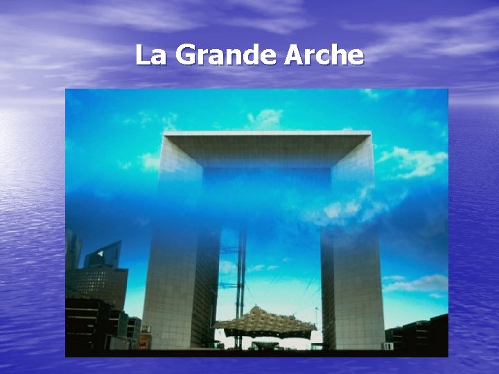 La Grande Arche 