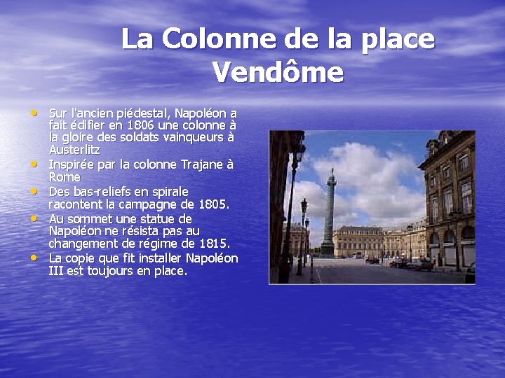 La Colonne de la place Vendôme • Sur l'ancien piédestal, Napoléon a • •