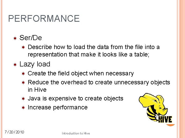 PERFORMANCE Ser/De Describe how to load the data from the file into a representation